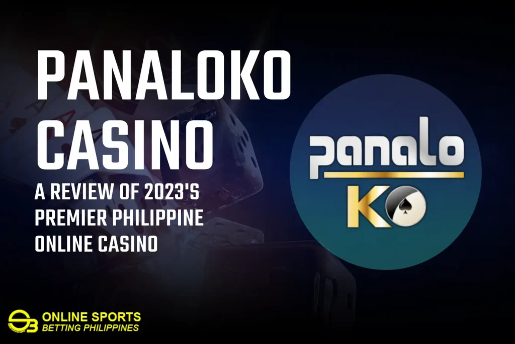 Panaloko-Casino-A-Review-of-2023s-Premier-Philippine-Online-Casino-1024x683.webp