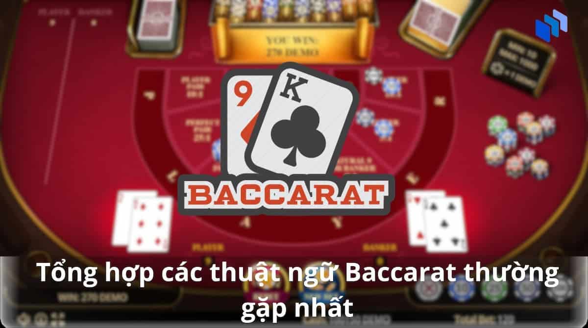 Tong-hop-cac-thuat-ngu-Baccarat-thuong-gap-nhat.jpg